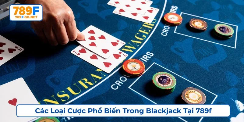 Hệ thống sảnh game cung cấp đa dạng cược Blackjack